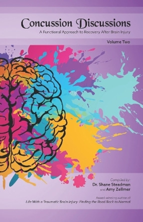 Concussion Discussions: A Functional Approach to Recovery After Brain Injury by Shane Steadman 9781736632017