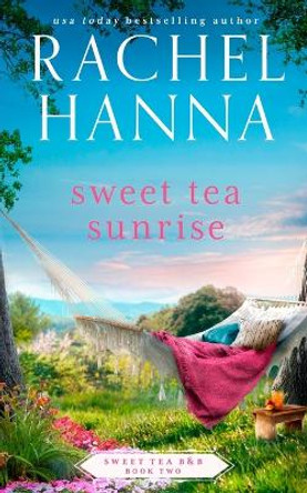 Sweet Tea Sunrise by Rachel Hanna 9781953334244