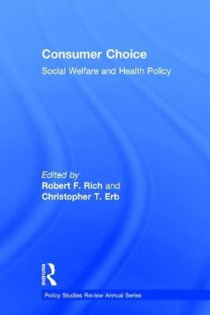 Consumer Choice: Social Welfare and Health Policy by Christopher T. Erb