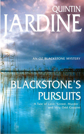 Blackstone's Pursuits (Oz Blackstone series, Book 1): Murder and intrigue in a thrilling crime novel by Quintin Jardine Blackstone's Pursuits (Oz Blackstone series, Book 1): Murder and intrigue in a thrilling crime novel by Quintin Jardine