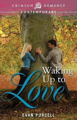 Waking Up to Love by Evan Purcell 9781440582400