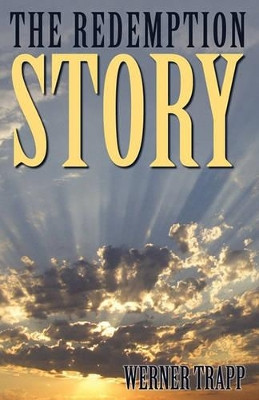 The Redemption Story by Werner Trapp 9781770691322