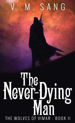 The Never-Dying Man by V M Sang 9784824115898