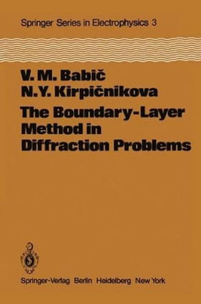 The Boundary-Layer Method in Diffraction Problems by V. M. Babic 9783642883934