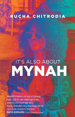 Its all About Mynah by Rucha Chotrodia 9789390085699