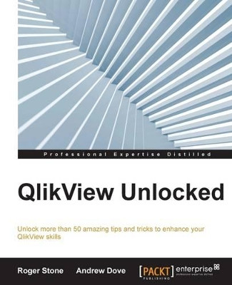 QlikView Unlocked by Roger Stone 9781785285127