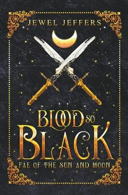 Blood So Black by Jewel Jeffers 9798215397725