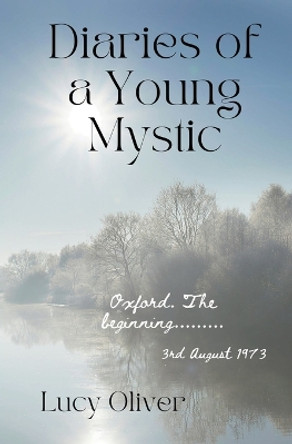 Diaries of a Young Mystic by Lucy Oliver 9798224268894
