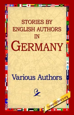 Stories by English Authors in Germany by Various Authors 9781421808796