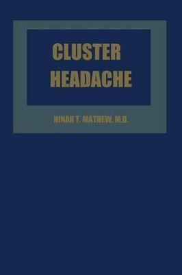 Cluster Headache by Ninan T. Mathew 9789401178242