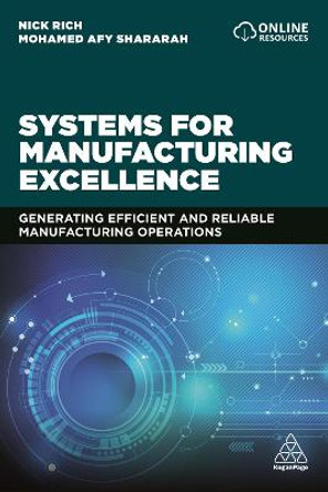 Systems for Manufacturing Excellence: Generating efficient and reliable manufacturing operations by Professor Nick Rich