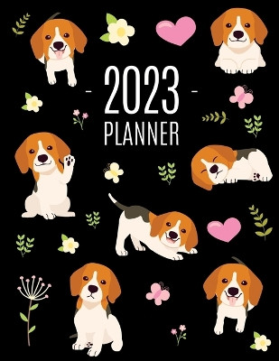 Beagle Planner 2023: Cute Daily Organizer (12 Months) Pretty Scheduler With Friendly Pooch by Happy Oak Tree Press 9781970177817