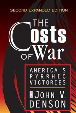 The Costs of War: America's Pyrrhic Victories by Abraham Kaplan