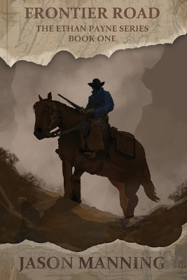 Frontier Road by Jason Manning 9781680681307