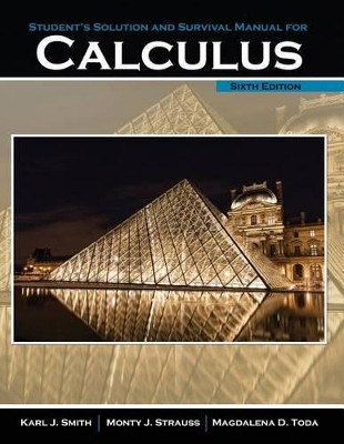 Student's Solution Manual and Survival Manual for Calculus by Monty Strauss 9781465241658