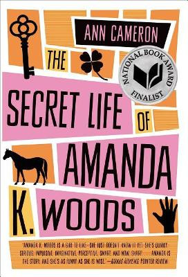 The Secret Life of Amanda K. Woods by Ann Cameron 9781250044198