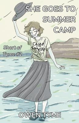 She Goes to Summer Camp by Owen Tyme 9798224489220