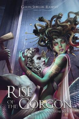 Rise of the Gorgon by Galen Surlak-Ramsey 9781946501165