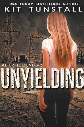 Unyielding by Kit Tunstall 9798223397960