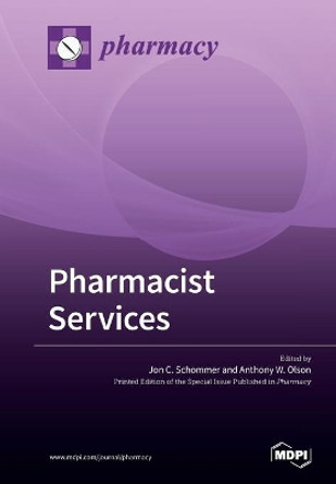 Pharmacist Services by Jon C Schommer 9783039217540