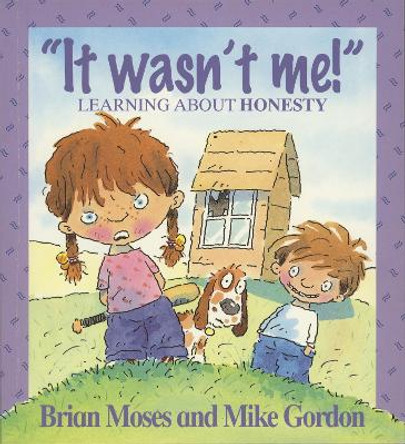 Values: It Wasn't Me! - Learning About Honesty by Brian Moses
