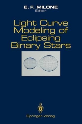 Light Curve Modeling of Eclipsing Binary Stars by E. F. Milone 9781461276494