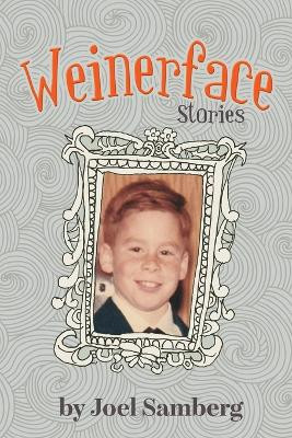Weinerface: Stories by Joel Samberg 9781685131845