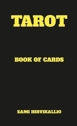 Tarot: Book of Cards by Sami Hirvikallio 9781447854524