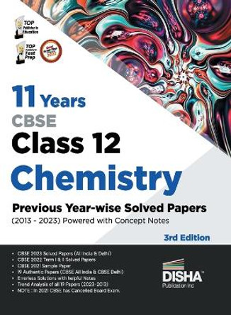 11 Years Cbse Class 12 Chemistry Previous Year-Wise Solved Papers (2013 - 2023) Powered with Concept Notes Previous Year Questions Pyqs by Disha Experts 9788119181087