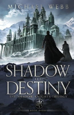 Shadow of Destiny by Michael Webb 9781737578833