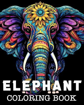 Elephant Coloring Book: Beautiful Images to Color and Relax by Anna Colorphil 9798210892980