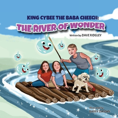 King Cybee The Baba Cheech: The River of Wonder by Dave Ridgley 9798989412716