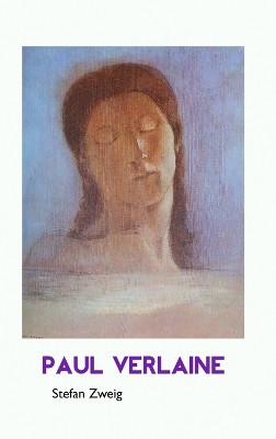 Paul Verlaine by Stefan Zweig 9781861710840
