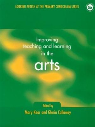 Improving Teaching and Learning in the Arts by Gloria Callaway