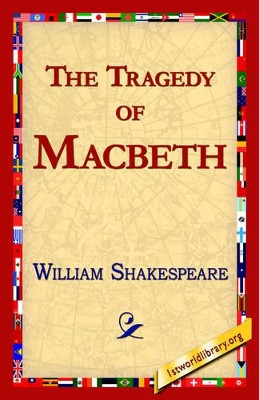 The Tragedy of Macbeth by William Shakespeare 9781421813196