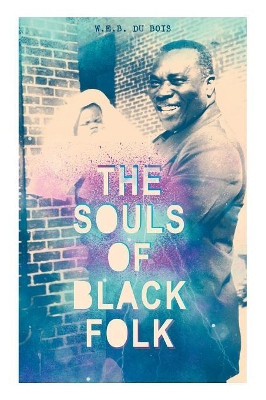 The Souls of Black Folk by W E B Du Bois 9788027331925