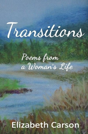 Transitions by Elizabeth Carson 9781777099350