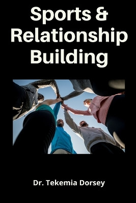 Sports and Relationship Building by Beloved Joshua Simons 9798986473505