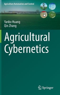 Agricultural Cybernetics by Yanbo Huang 9783030721015