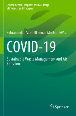 COVID-19: Sustainable Waste Management and Air Emission by Subramanian Senthilkannan Muthu 9789811638589