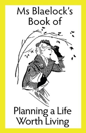 Planning a Life Worth Living by Alexandria Blaelock 9781925749656