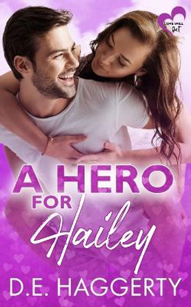 A Hero for Hailey: a second chance romantic comedy by D E Haggerty 9789083349428
