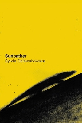 Sunbather by Sylvia Dziewaltowska 9798888384244