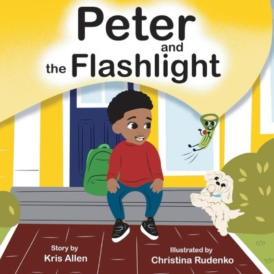 Peter and The Flashlight by Allen 9798989954148