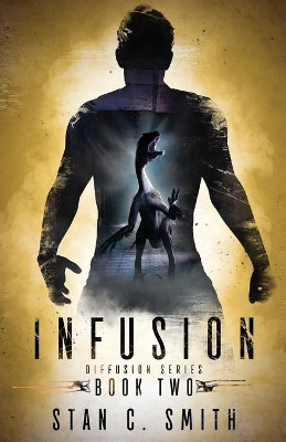 Infusion: Diffusion Book Two by Stan C Smith 9798985050158