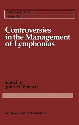 Controversies in the Management of Lymphomas: Including Hodgkin's disease by John M. Bennett 9781461338871