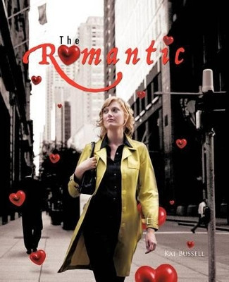 The Romantic by KAT BUSSELL 9781426995156