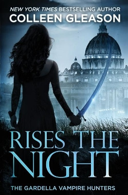Rises the Night: Victoria Book 2 by Colleen Gleason 9781931419710