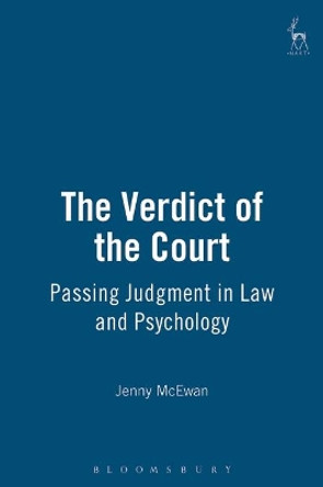 The Verdict of the Court: Passing Judgment in Law and Psychology by Jenny McEwan 9781901362534