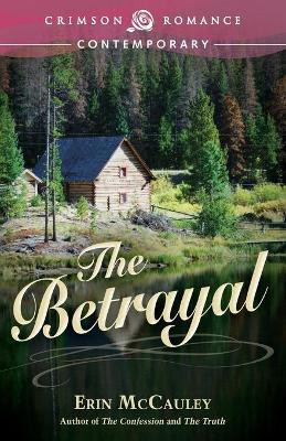 The Betrayal by Erin McCauley 9781440554209